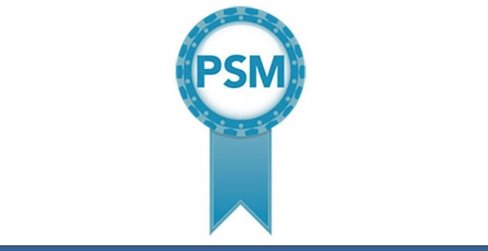 Why Should Individuals Consider PSM Certification: Major Reasons